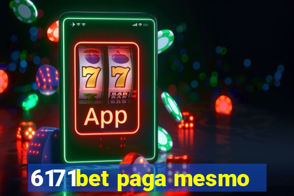 6171bet paga mesmo